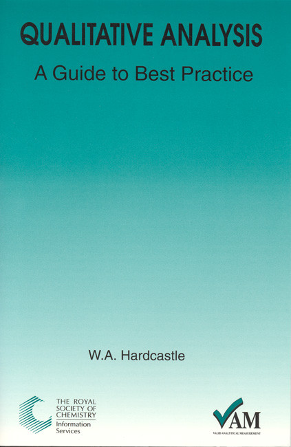 Qualitative Analysis (A Guide to Best Practice) by William A Hardcastle, 9780854044627