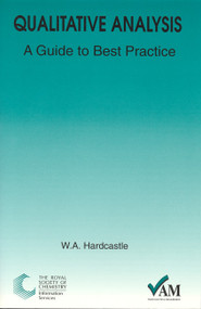 Qualitative Analysis (A Guide to Best Practice) by William A Hardcastle, 9780854044627