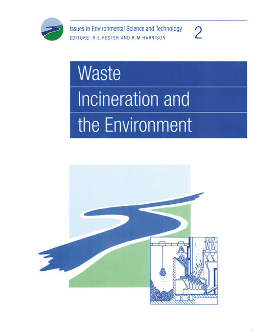 Waste Incineration and the Environment by R M Harrison, R E Hester, 9780854042050