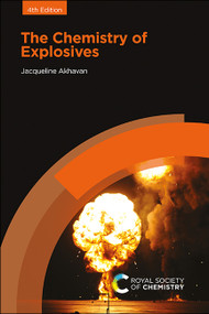 Chemistry of Explosives by Jacqueline Akhavan, 9781839164460