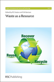 Waste as a Resource by R E Hester, R M Harrison, 9781849736688