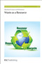 Waste as a Resource by R E Hester, R M Harrison, 9781849736688