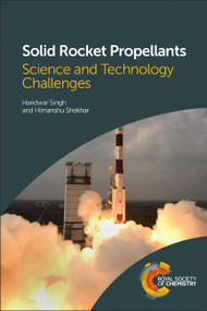 Solid Rocket Propellants (Science and Technology Challenges) - 9781782620969 by Haridwar Singh, Himanshu Shekhar, 9781782620969