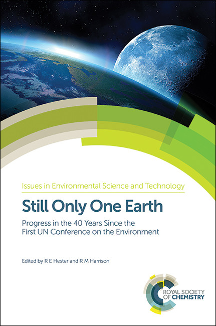 Still Only One Earth (Progress in the 40 Years Since the First UN Conference on the Environment) by R M Harrison, R E Hester, 9781782620761
