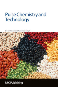 Pulse Chemistry and Technology by Brijesh Tiwari, Narpinder Singh, 9781849733311