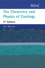 Chemistry and Physics of Coatings by Alistair R Marrion, 9780854046041