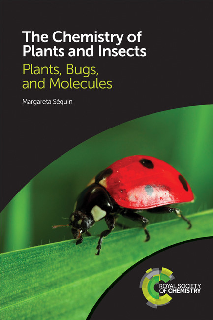 Chemistry of Plants and Insects (Plants, Bugs, and Molecules) by Margareta Séquin, 9781782624486