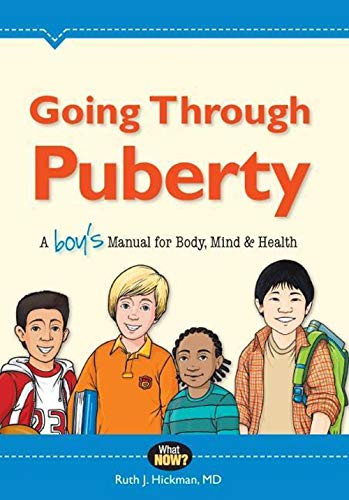 Going Through Puberty (A Boys Manual for Body, Mind, and Health) by Ruth Hickman, 9780988449916