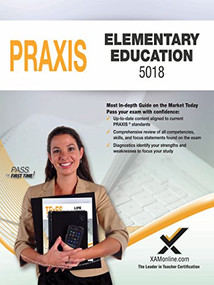 2017 Praxis Elementary Education: Content Knowledge (5018) by Sharon A Wynne, 9781607876311