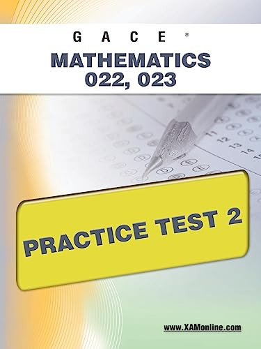 GACE Mathematics 022, 023 Practice Test 2 by Sharon Wynne, 9781607871927