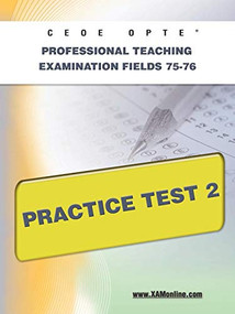 CEOE OPTE Oklahoma Professional Teaching Examination Fields 75-76 Practice Test 2 by Sharon Wynne, 9781607872566