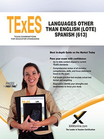 TExES Languages Other Than English (LOTE) Spanish (613) by Sharon A. Wynne, 9781607876878