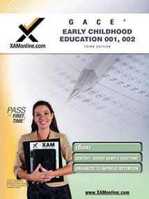 GACE Early Childhood Education 001, 002 Teacher Certification Test Prep Study Guide by Sharon A Wynne, 9781607870647