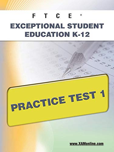 FTCE Exceptional Student Education K-12 Practice Test 1 by Sharon Wynne, 9781607871835