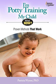 I'm Potty Training My Child (Proven Methods That Work) - 9780984865765 by Patricia Wynne, 9780984865765