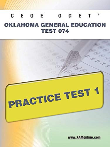 CEOE OGET Oklahoma General Education Test 074 Practice Test 1 by Sharon Wynne, 9781607872573