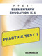 FTCE Elementary Education K-6  Practice Test 1 by Sharon Wynne, 9781607871699