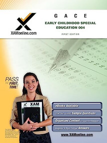 GACE Early Childhood Special Education 004 Teacher Certification Test Prep Study Guide by Sharon A Wynne, 9781607870616