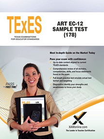 TExES Art EC-12 Sample Test (178) by Sharon A. Wynne, 9781607876540