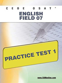 CEOE OSAT English Field 07 Practice Test 1 by Sharon Wynne, 9781607872511