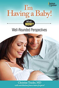 I'm Having A Baby! (Well Rounded Perspectives) by Christine Traxler, 9780984865734