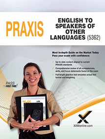 2017 Praxis English to Speakers of Other Languages (ESOL) (5362) by Sharon A Wynne, 9781607876267