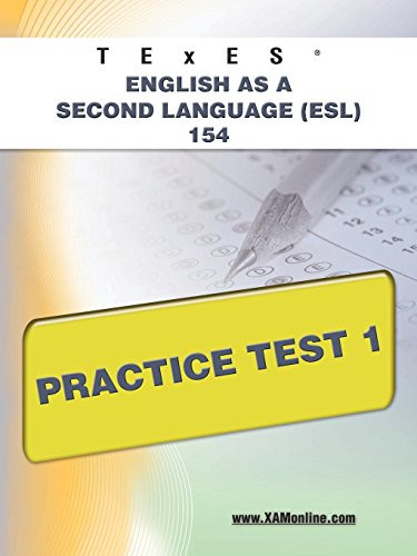 TExES English as a Second Language (ESL) 154 Practice Test 1 by Sharon A Wynne, 9781607873228