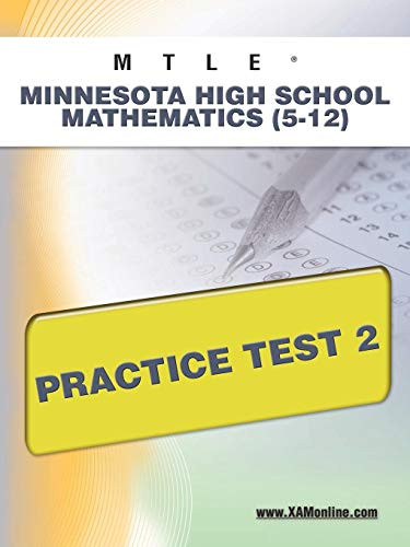 MTLE Minnesota High School Mathematics (5-12) Practice Test 2 by Sharon Wynne, 9781607872849