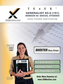 TExES Generalist EC-6 191 Social Studies BOOST Edition by Sharon A Wynne, 9781607871040