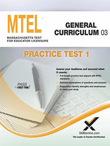 MTEL General Curriculum 03 Practice Test 1 by Sharon A Wynne, 9781607873631