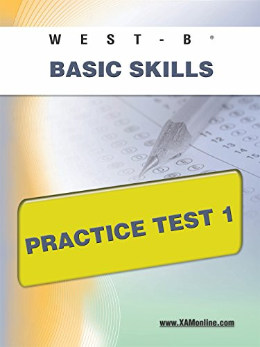 WEST-E Basic Skills Practice Test 1 by Sharon Wynne, 9781607872955