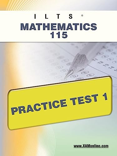 ILTS Mathematics 115 Practice Test 1 by Sharon Wynne, 9781607872030
