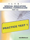 ILTS Special Education General Curriculum Test 163 Practice Test 1 by Sharon Wynne, 9781607872054