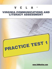 VCLA Virginia Communication and Literacy Assessment Practice Test 1 by Sharon Wynne, 9781607872818