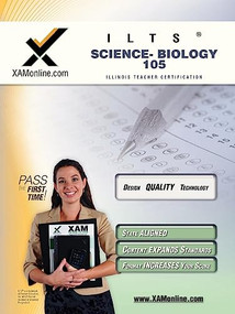 ILTS Science-Biology 105 Teacher Certification Test Prep Study Guide (Biology 105) by Sharon Wynne, 9781581979787