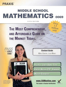 Praxis II Middle School Mathematics 0069 Teacher Certification Study Guide Test Prep by Sharon A Wynne, 9781607873402