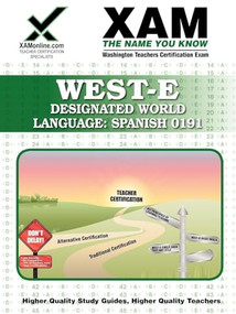 WEST-E Designated World Language: Spanish 0191 Teacher Certification Test Prep Study Guide by Sharon Wynne, 9781581975574