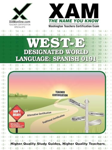 WEST-E Designated World Language: Spanish 0191 Teacher Certification Test Prep Study Guide by Sharon Wynne, 9781581975574
