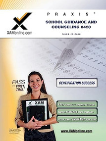 Praxis School Guidance and Counseling 0420 Teacher Certification Test Prep Study Guide by Sharon A Wynne, 9781607870678