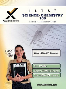 ILTS Science-Chemistry 106 Teacher Certification Test Prep Study Guide (Chemistry 106) by Sharon Wynne, 9781581979794