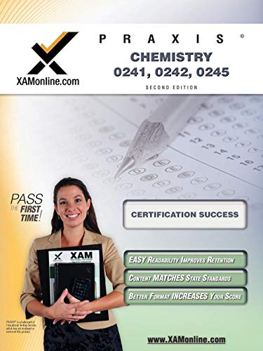 Praxis Chemistry 20241, 20242, 20245 Teacher Certification Test Prep Study Guide by Sharon Wynne, 9781581976915