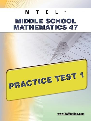 MTEL Middle School Mathematics 47 Practice Test 1 by Sharon Wynne, 9781607872139