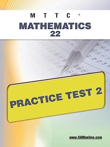 MTTC Mathematics 22 Practice Test 2 by Sharon Wynne, 9781607872160