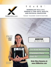 TExES Generalist EC-6 191 Fine Arts, Health and Physical Education BOOST Edition by Sharon A Wynne, 9781607871064
