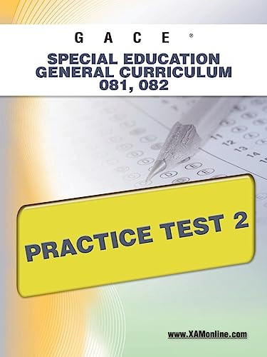 GACE Special Education General Curriculum 081, 082 Practice Test 2 by Sharon Wynne, 9781607871965
