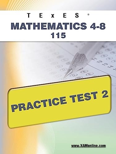 TExES Mathematics 4-8 115 Practice Test 2 by Sharon Wynne, 9781607872740