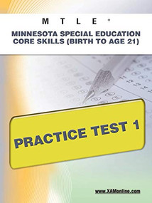 MTLE Minnesota Special Education Core Skills (Birth to Age 21) Practice Test 1 by Sharon Wynne, 9781607872931