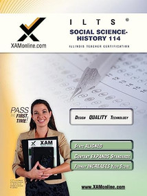ILTS Social Science-History 114 Teacher Certification Test Prep Study Guide by Sharon Wynne, 9781581979824