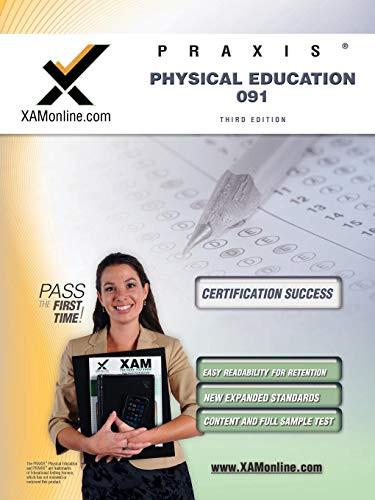 Praxis Physical Education 091 Teacher Certification Test Prep Study Guide by Sharon A Wynne, 9781607870715