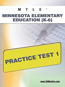 MTLE Minnesota Elementary Education (K-6) Practice Test 1 by Sharon Wynne, 9781607872870